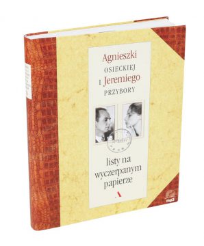 Agnieszki Osieckiej i Jeremiego Przybory listy na wyczerpanym papierze