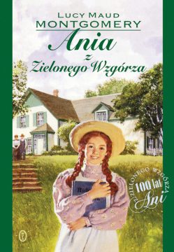 Ania z Zielonego Wzgórza - polskie wydanie z 2011 roku (WL)