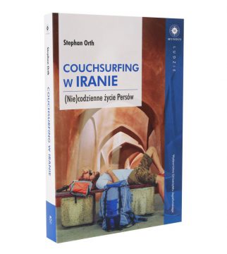 Couchsurfing w Iranie. (Nie)codzienne życie Persów