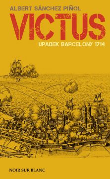 Victus. Upadek Barcelony 1714