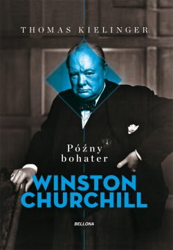 Winston Churchill. Późny bohater