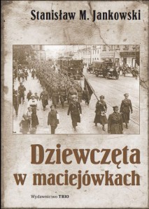 Stanisław M. Jankowski - Dziewczęta w maciejówkach