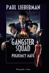 Gangster squad. Pogromcy mafii