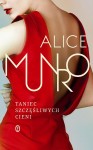 Alice Munro - Taniec szczęśliwych cieni