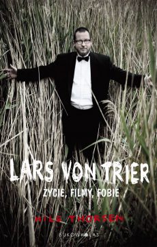 Lars von Trier Życie, filmy, fobie